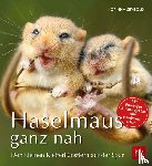 Seybold, Korinna - Haselmaus ganz nah