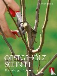 Stangl, Martin - Obstgehölzschnitt