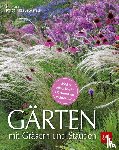 Bauer, Ute, Borstell, Ursel - Gärten mit Gräsern und Stauden
