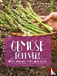 Weidenweber, Christine - Gemüse forever!