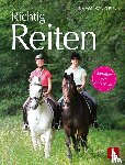 König-Bunk, Ina von - Richtig Reiten