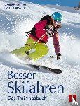 Henner, Norbert, Holzmann, Max - Besser Skifahren