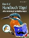 Bezzel, Einhard - Das BLV Handbuch Vögel - Alle Brutvögel Mitteleuropas