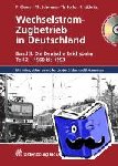 Glanert, Peter - Wechselstrom-Zugbetrieb in Deutschland - Band 3: Die Deutsche Reichsbahn, Teil 2 - 1960 bis 1993