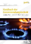 Klocke, Bernhard, Heimlich, Frank, Petermann, Harald - Handbuch der Gasverwendungstechnik