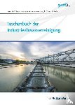 Rosenwinkel, Karl-Heinz, Austermann-Haun, Ute, Köster, Stephan, Beier, Maike - Taschenbuch der Industrieabwasserreinigung