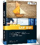 Klostermann, Olaf, O'Leary, Joseph W., Merz, Matthias, Klein, Robert - Praxishandbuch SAP BW