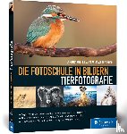 Heil, Lambert, Poker, Julia, Wimmer, Joachim - Die Fotoschule in Bildern. Tierfotografie