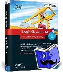 Kappauf, Jens, Koch, Matthias, Lauterbach, Bernd - Logistik mit SAP - Der umfassende Einstieg. Inkl. Einführung in SAP S/4HANA. Ausführlicher Überblick über Funktionen und Prozesse. Zusammenhänge und Unterschiede der SAP-Logistiklösungen verstehen. Mit anschaulichen Praxisbeispielen