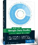 Kertzel, Sascha, Mylluks, Sina - Google Data Studio