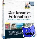 Wäger, Markus - Die kreative Fotoschule - Fotografieren lernen mit Markus Wäger