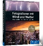 Werner, Bastian - Fotografieren mit Wind und Wetter