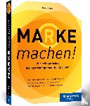 Kilian, Karsten - Marke machen!