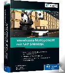 Bauer, Frank-Peter, Kappauf, Jens, Persich, Christoph - Warehouse Management mit SAP S/4HANA