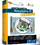 Kofler, Michael, Kühnast, Charly, Scherbeck, Christoph - Raspberry Pi