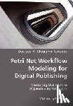 Chaparro-Baquero, Gustavo A - Petri Net Workflow Modeling for Digital Publishing- Measuring Quantitative Dependability Attributes