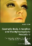 Boras, Scott Daniel - Cosmetic Body Alteration and the Hymenoplasty Procedure