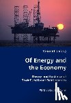Chang, Vincent - Of Energy and the Economy - Theory and Evidence of Their Functional Relationships