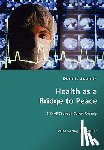 Scolnik, Dennis - Health as a Bridge to Peace