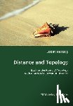 Heitzig, Jobst - Distance and Topology- Back to the Roots of Topology with a General Concept of Distance
