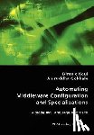 Kaul, Dimple, Gokhale, Aniruddha - Automating Middleware Configuration and Specializations