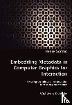 Sonnet, Henry - Embedding Metadata in Computer Graphics for Interaction- Existing techniques, introduction for the digital medium