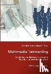 Guenkova-Luy, Teodora - Multimedia Networking - Coordination of Multimedia Services in Next Generation Mobile Networks