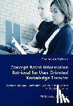 Safran, Christian - Concept-Based Information Retrieval for User-Oriented Knowledge Transfer