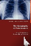 Haase, Ian, Olson, Sherry, Schwartzman, Kevin - The Geography of Tuberculosis