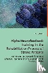 Nosko, Herwig - Alpha Neurofeedback Training in the Rehabilitation Process of Stroke Patients