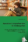 Markowiak, Anthea - Narrative Comprehension in Kindergarten