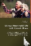 Hillman, Anne, Chapparo, Chris - Living a Meaningful Life with Chronic Illness