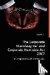 Ullrich, Lucas - The Corporate Manslaughter and Corporate Homicide Act 2007