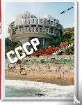 Chaubin, Frédéric - Frederic Chaubin. CCCP. Cosmic Communist Constructions Photographed