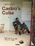 Lockwood, Lee - Lee Lockwood. Castro’s Cuba. An American Journalist’s Inside Look at Cuba, 1959–1969
