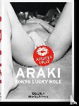Araki, Nobuyoshi - Araki. Tokyo Lucky Hole