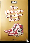  - Sneaker Freaker. The Ultimate Sneaker Book