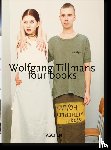 TASCHEN - Wolfgang Tillmans. four books. 40th Ed.