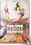 Granfield, Linda - The Circus. 1870s–1950s