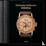Fiell, Charlotte & Peter, Taschen - Ultimate Collector Watches