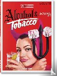 Silver, Allison, Heller, Steven - 20th Century Alcohol & Tobacco Ads. 45th Ed.