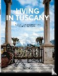 Rene Stoeltie, Barbara &, Taschen - Living in Tuscany. 45th Ed.