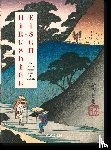 Paget, Rhiannon - Hiroshige & Eisen. The Sixty-Nine Stations along the Kisokaido. 40th Ed.