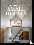 Jodidio, Philip - Homes For Our Time. Small Houses. 45th Ed.