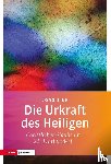 Zink, Jörg - Die Urkraft des Heiligen