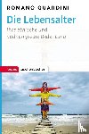 Guardini, Romano - Die Lebensalter