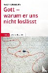 Kessler, Hans - Gott - warum er uns nicht loslässt