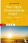 Michler, Elli - Das Glück, diese goldene Kugel ...