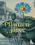 Edwards, Ambra - Pflanzenjäger