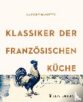 Mariotte, Laurent - Klassiker der französischen Küche